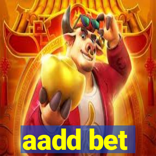 aadd bet